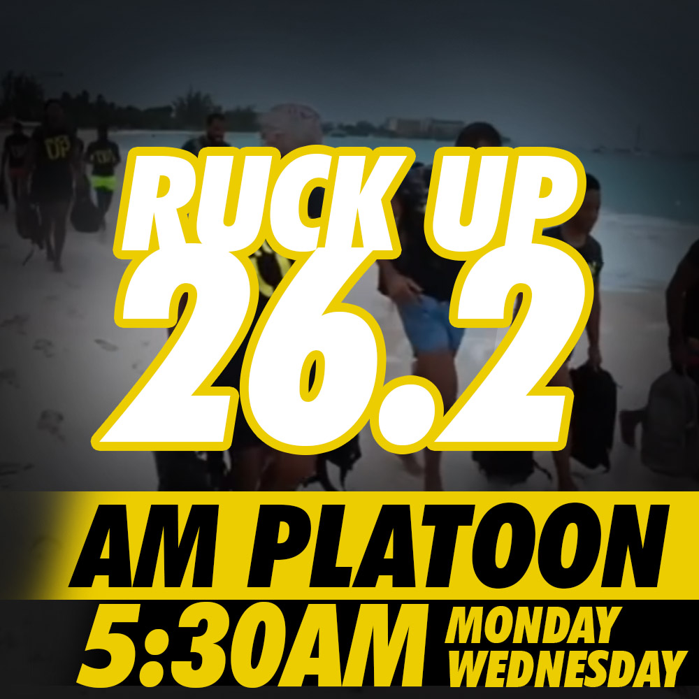 AM Platoon — Ruck Up 26.2 at 5:30 AM, Monday & Wednesday
